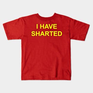 I HAVE SHARTED, yellow text Kids T-Shirt